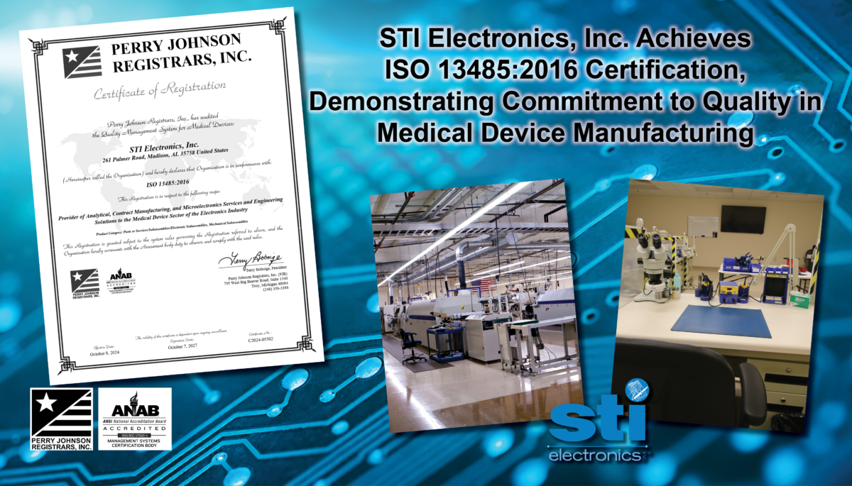STI Electronics, Inc. Achieves ISO 13485:2016 Certification, Demonstrating Commitment to Quality in Medical Device Manufacturing
